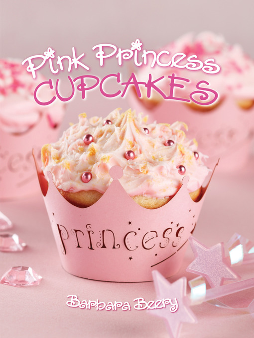 Title details for Pink Princess Cupcakes by Barbara Beery - Available